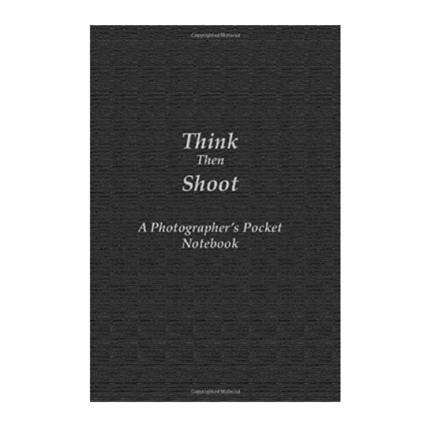 Think then shoot notebook for photographers