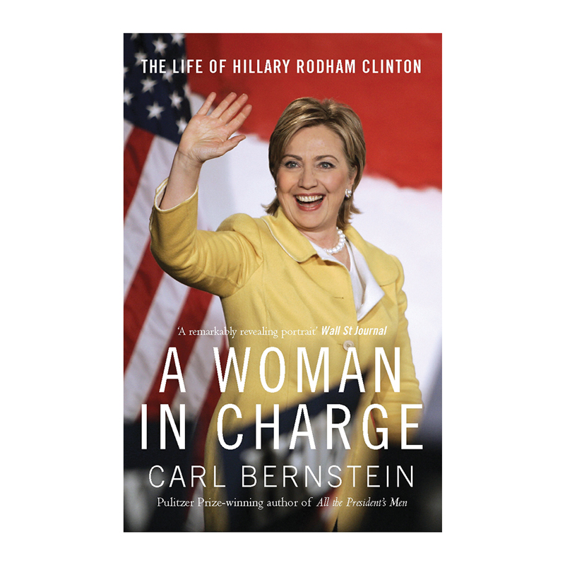 A Woman in Charge: The Life of Hillary Rodham Clinton